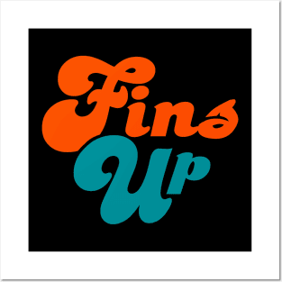 Fins Up, Miami Dolphins Posters and Art